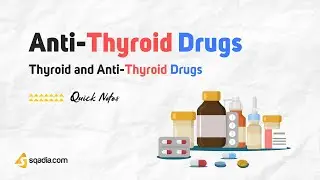 Thyroid and Anti-Thyroid Drugs - Anti-Thyroid Drugs
