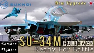 Sukhoi SU-34M Fullback || Capable of Destroying all Ground Targets - Insane Bomber Fighter