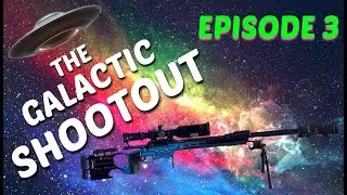 The Galactic Shootout - 1 MOA Challenge - Episode 3