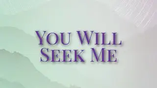 New Song Hymn - You Will Seek Me | Jeremiah 29:11, 13, 14a