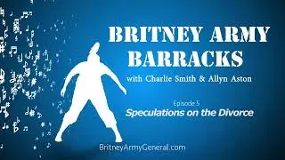 Britney Army Barracks: Episode 5