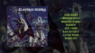 Electric Wizard &ndash; Self Titled | Come My Fanatics | Dopethrone | Let Us Prey (full albums)