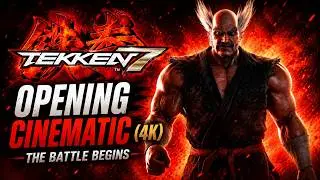 TEKKEN 7 Opening Cinematic (4K) | The Battle Begins I PS5