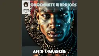 Chocolate Warriors (Original Mix)