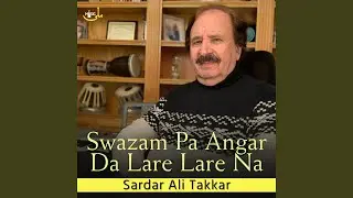 Swazam Pa Angar Da Lare Lare Na