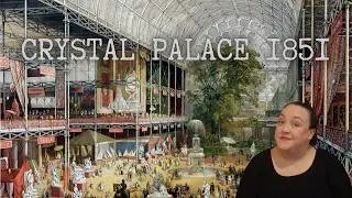 The Crystal Palace and the Great Exhibition