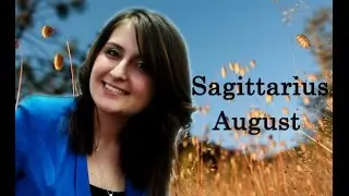 Horoscope SAGITTARIUS AUGUST 2015