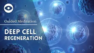 Deep Cell Healing Guided Meditation - “The Blossoming Body”
