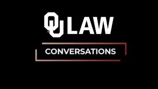 OU Law Conversations: Tribute to Judge Lee R. West