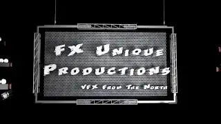 FX Unique Productions Intro