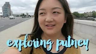 Exploring Putney (and a mini haul)