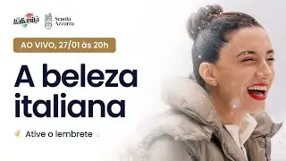A beleza italiana | Italianità - Aula 3