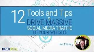 12 Tools and Tips to Drive Massive Social Media Traffic to your Website