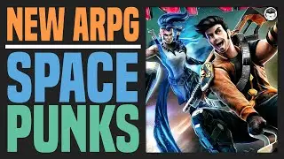 NEW ARPG | Borderlands + Diablo?! | Space Punks