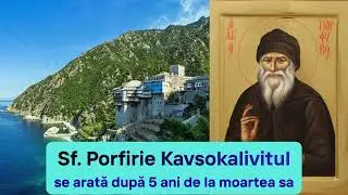 Sf  Porfirie Kavsokalivitul se arată după 5 ani după moartea sa