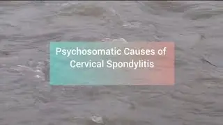 Heal cervical spondylitis, psychosomatic causes, therapy, mind -body connection, neck n shoulder