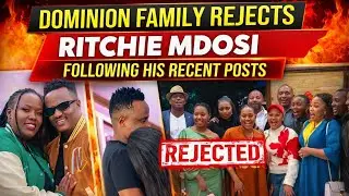 Ritchie Mdosi Rejected by Dominion family