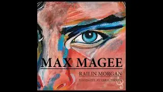 Book Trailer for Max Magee by Railin Morgan   Available Now!