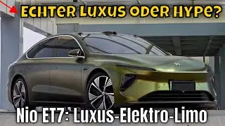 2023 Nio ET7: Luxus-Elektro mit 580 km Reichweite | die Fakten