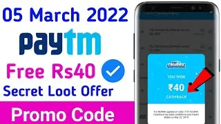 Paytm New Offer Today 2022 || Paytm New Promo Code Today || Paytm Cashback || 5 March 2022