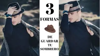 COMO GUARDAR UN SOMBRERO // 3 FORMAS DE GUARDARLO EN CASA
