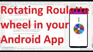 How to design rotating roulette wheel in your Android App?