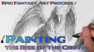 Painting the Rise of the Griffin &ndash; Epic Fantasy Art Process