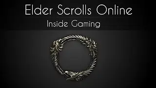 Elder Scrolls Online - Inside Gaming