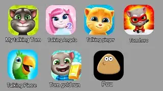 My talking Tom, Talking Angela, Talking ginger,Tom hero, Talking pierre,Tom gold run,Pou