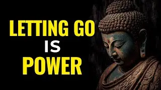 The Power Of Letting Go | Buddhist Teachings