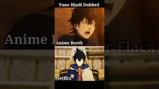 Yuno Hindi Dubbed comparison Anime Booth vs Netflix #shorts #anime #blackclover #short #shortvideo