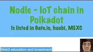 Nodle - IoT parachain in Polkadot is listed on gate.io, huobi, and MEXC