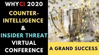 WhyCI2020: Counterintelligence & Insider Threat Virtual Conference: A Grand Success!