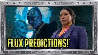 Last-Minute PREDICTIONS for DOCTOR WHO: FLUX (Series 13) - DOCTOR WHO DISCUSSION