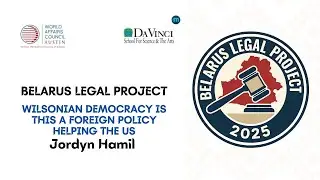 Belarus Legal Project Wilsonian Diplomacy and Democracy