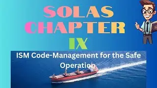 SOLAS Chapter IX  ISM Code- Safety Management