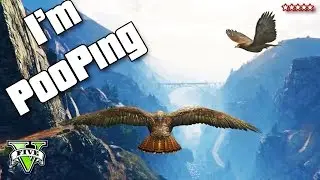 GTA 5 Funny Moments POOPING LIKE AN EAGLE | Angry Bird Chasing People | GTA 5 Campaign Funny Moments