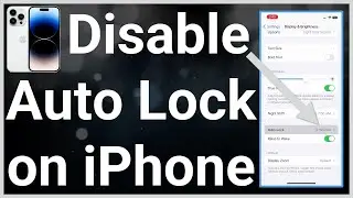 How To Turn Off Auto Lock On iPhone