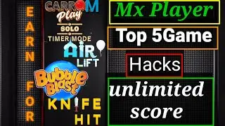 Mx Player Top 5Game Fully Hacks | Unlimited Score