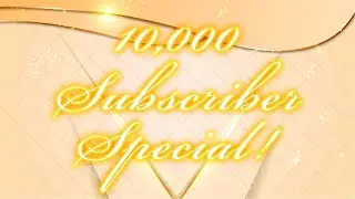 LVLSETTER'S 10,000 SUBSCRIBER SPECIAL!!!