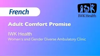 Adult Comfort Promise - Women's & Gender Diverse Ambulatory Clinic (PL 1344) - French