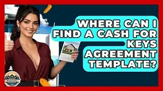 Where Can I Find A Cash For Keys Agreement Template? - Home Investing Experts