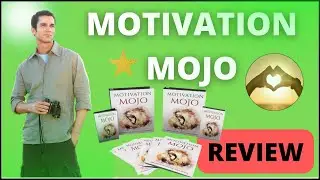 How to Get Motivated With Motivation Mojo &ndash; Motivation Mojo Reviews &ndash; Does Motivation Mojo Work?
