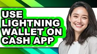 How to Use Lightning Wallet on Cash App - Step by Step