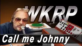 WKRP Call Me Johnny