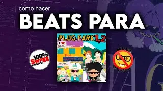 C&oacute;mo HACER BEATS para PLUG PARK asi al toque