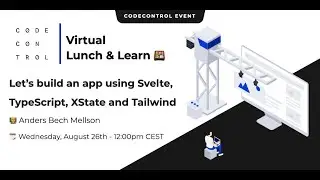 Virtual Lunch & Learn: Let&rsquo;s build an app using Svelte, TypeScript, XState and Tailwind