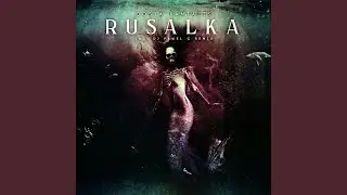Rusalka (DJ Pawel C Remix)