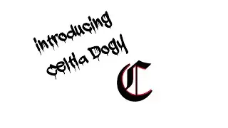 Introducing Celtia Dogy