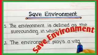 Save Environment Essay in English 10 Lines/ Essay on Save Environment/ Environment Essay/